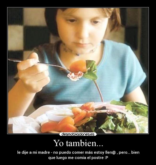 Yo tambien... -