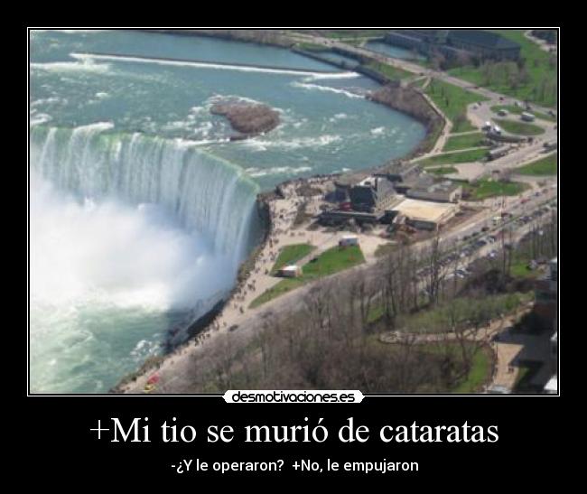 +Mi tio se murió de cataratas - 