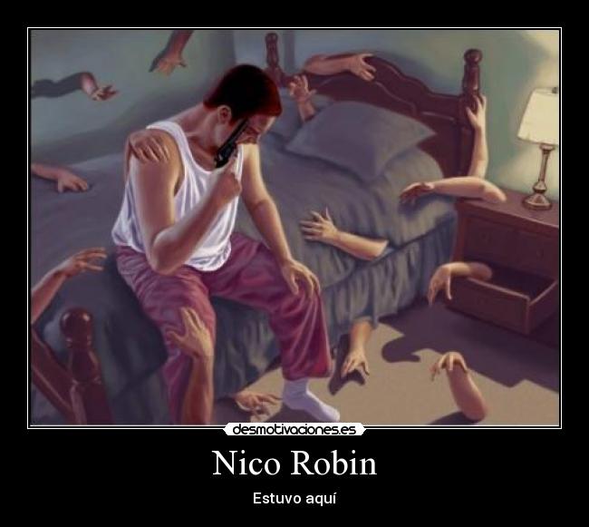 carteles nico robin estuvo aqui desmotivaciones