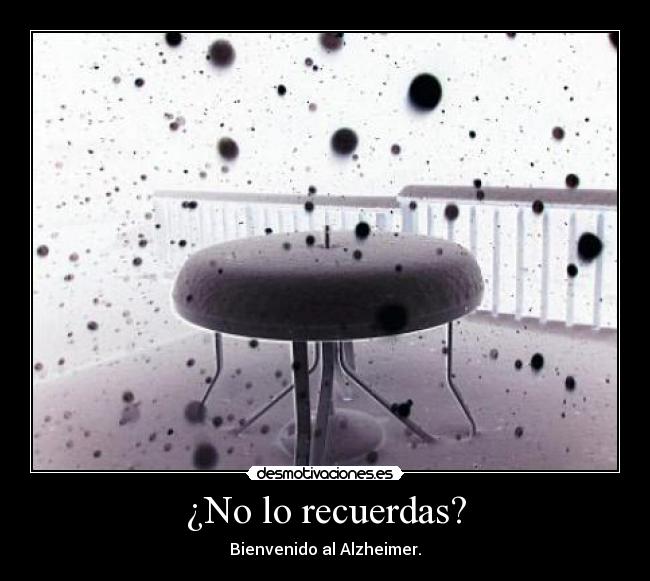 ¿No lo recuerdas? - Bienvenido al Alzheimer.