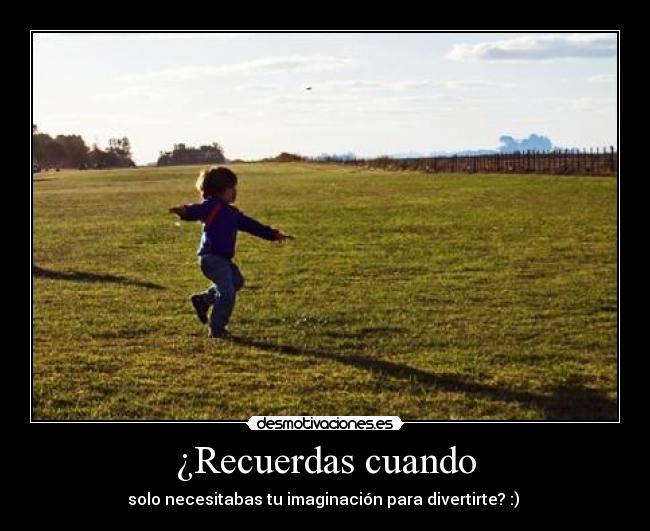 ¿Recuerdas cuando -