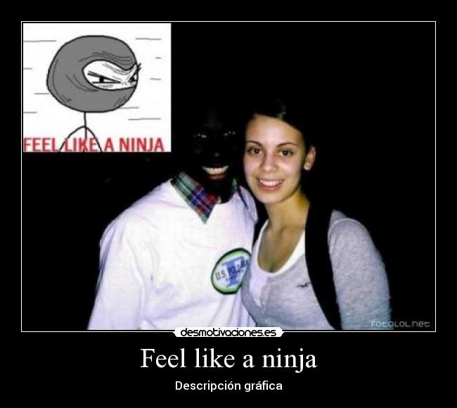Feel like a ninja -