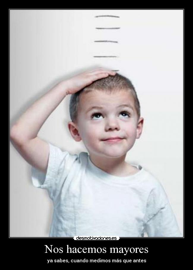 Nos hacemos mayores -