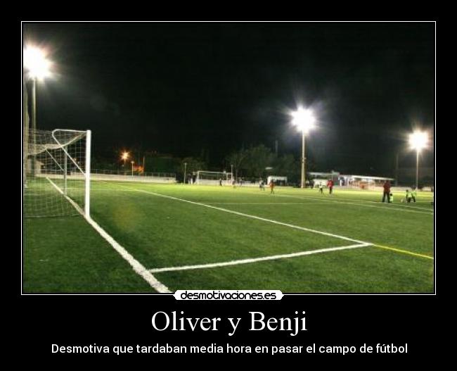 Oliver y Benji - Desmotiva que tardaban media hora en pasar el campo de fútbol