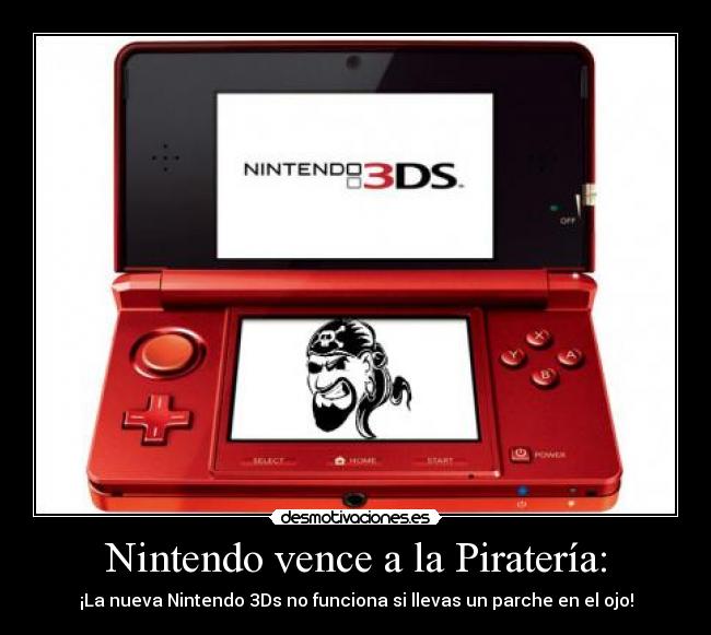 Nintendo vence a la Piratería: - ¡La nueva Nintendo 3Ds no funciona si llevas un parche en el ojo!