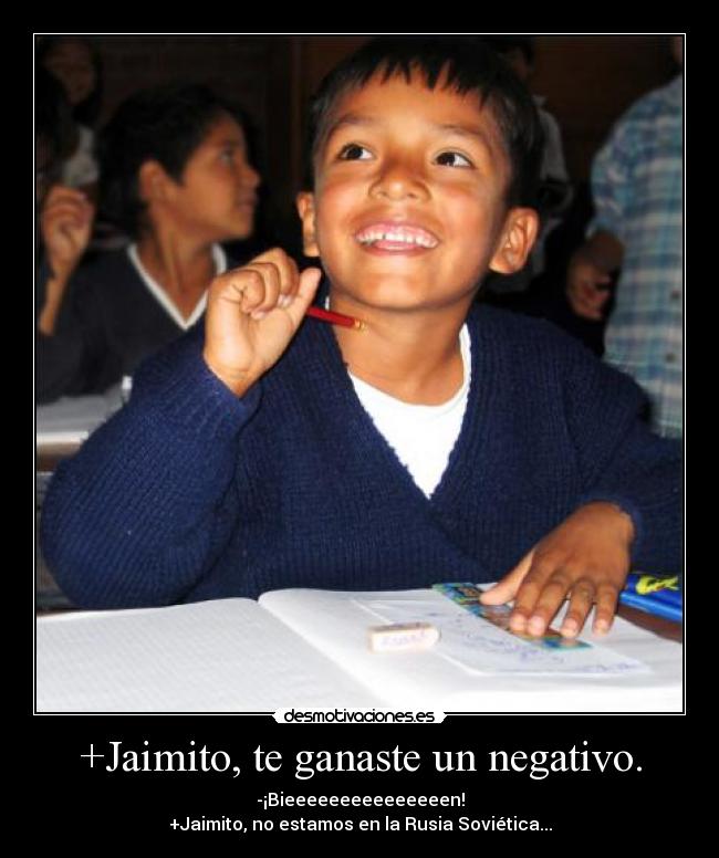 +Jaimito, te ganaste un negativo. - 