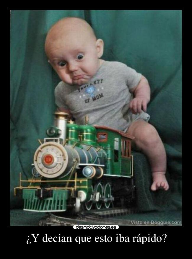 ¿Y decían que esto iba rápido? - 