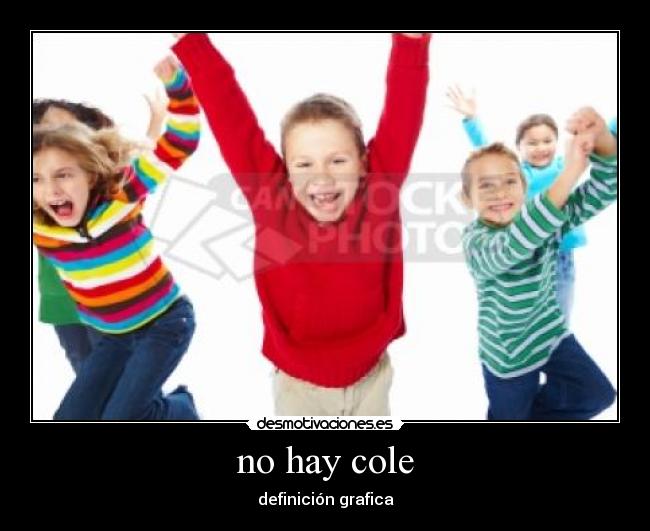 no hay cole -