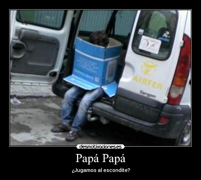 Papá Papá - ¿Jugamos al escondite?