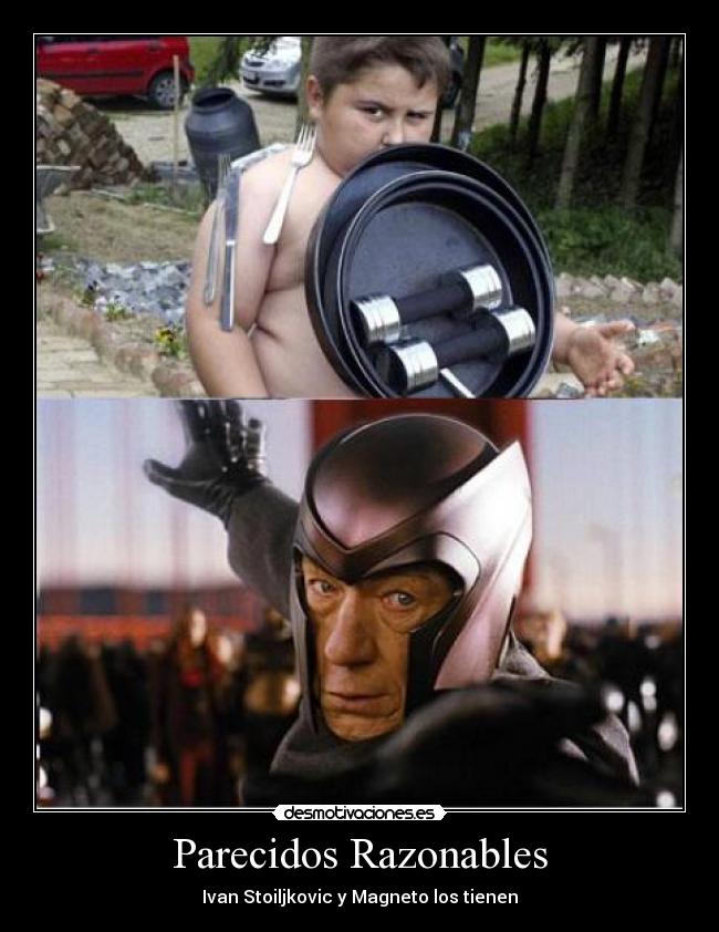 Parecidos Razonables - Ivan Stoiljkovic y Magneto los tienen