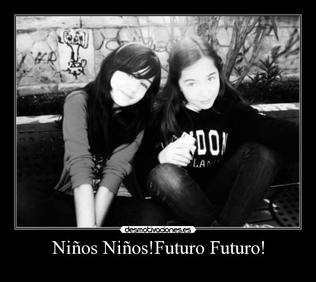 Niños Niños!Futuro Futuro! - 