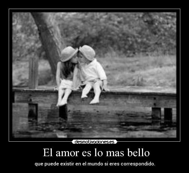  El amor es lo mas bello - 