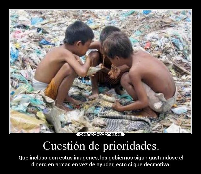Cuestión de prioridades. -