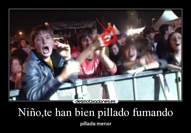 Niño,te han bien pillado fumando - pillada menor