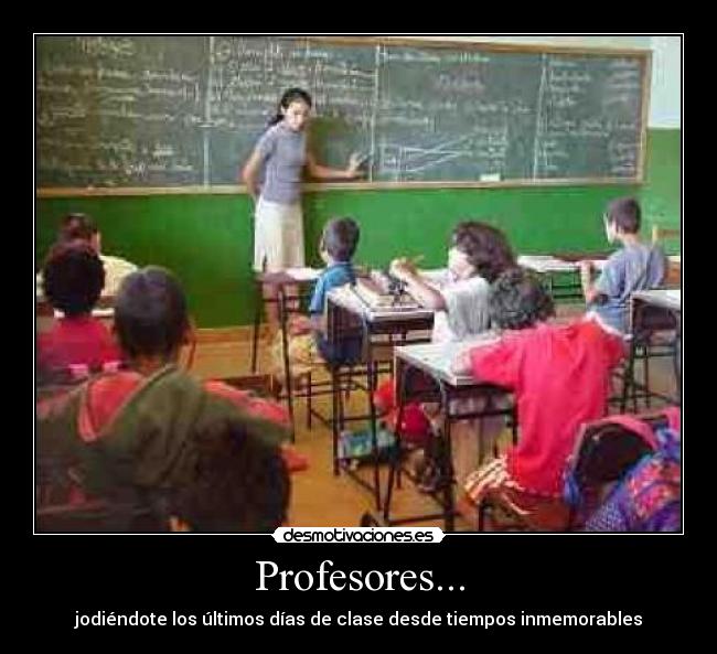 carteles profesores clase tiempos inmemorables desmotivaciones