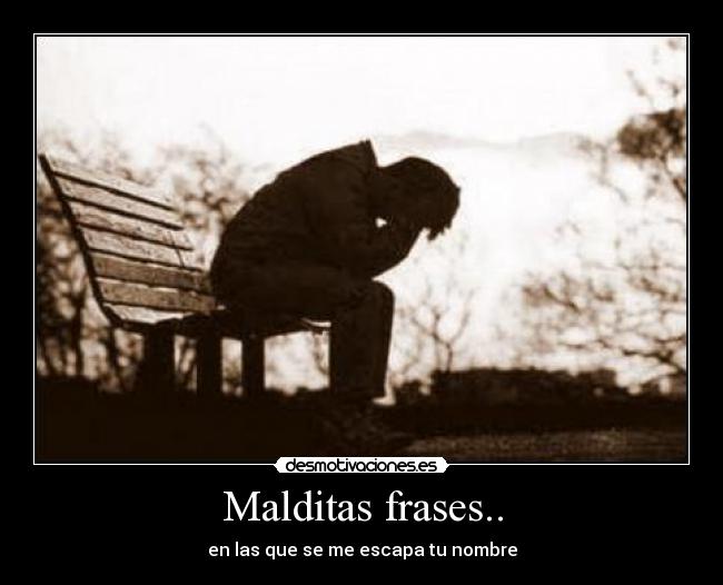 Malditas frases.. - 