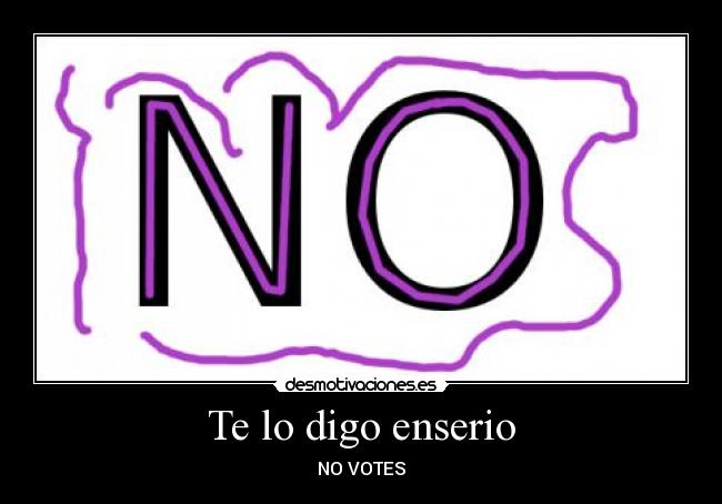 Te lo digo enserio -