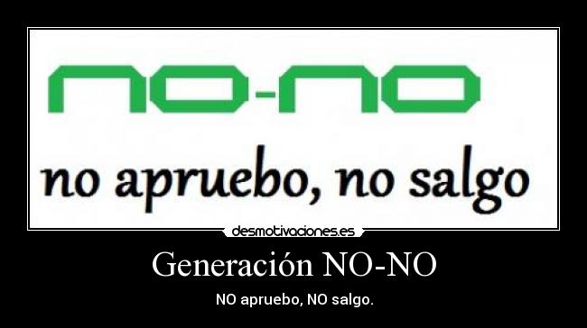 Generación NO-NO - NO apruebo, NO salgo.