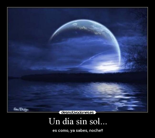 Un día sin sol... -