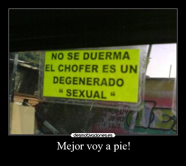 Mejor voy a pie! - 