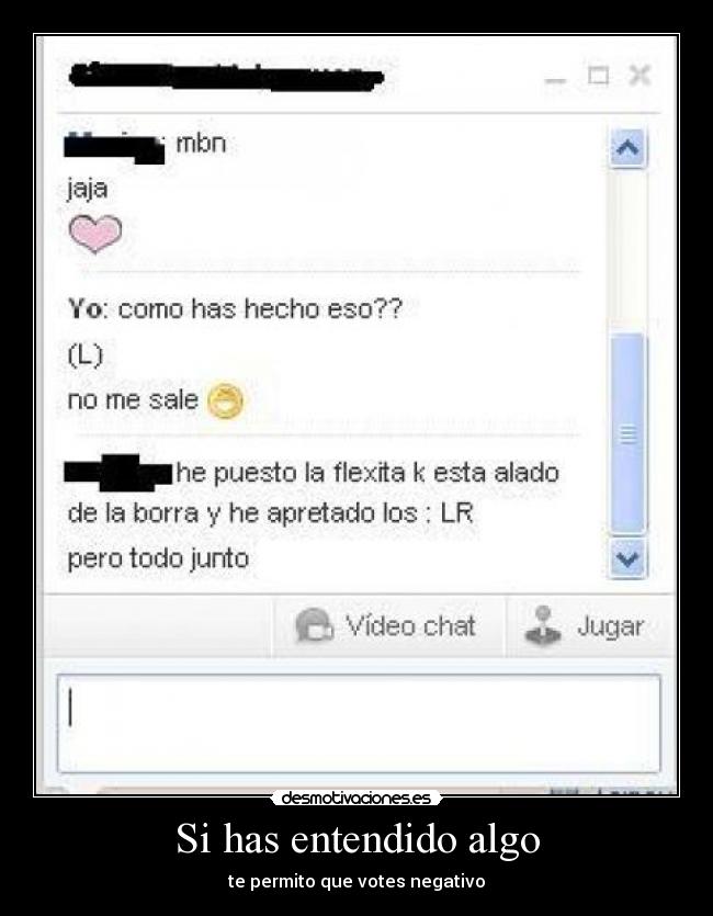 Si has entendido algo - te permito que votes negativo