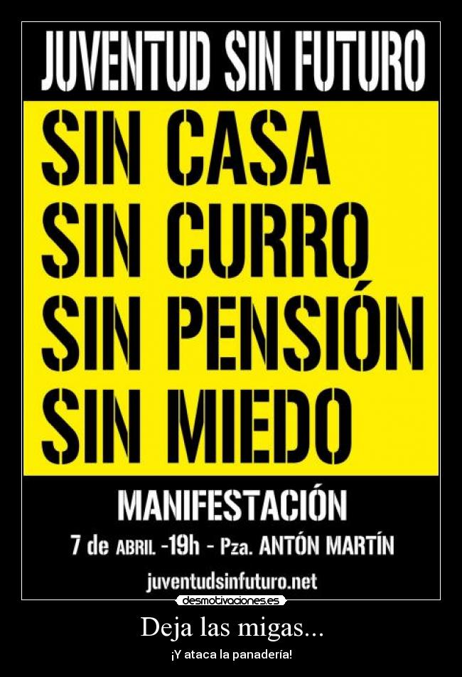 Deja las migas... - ¡Y ataca la panadería!