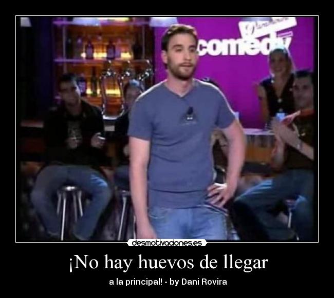 ¡No hay huevos de llegar - 