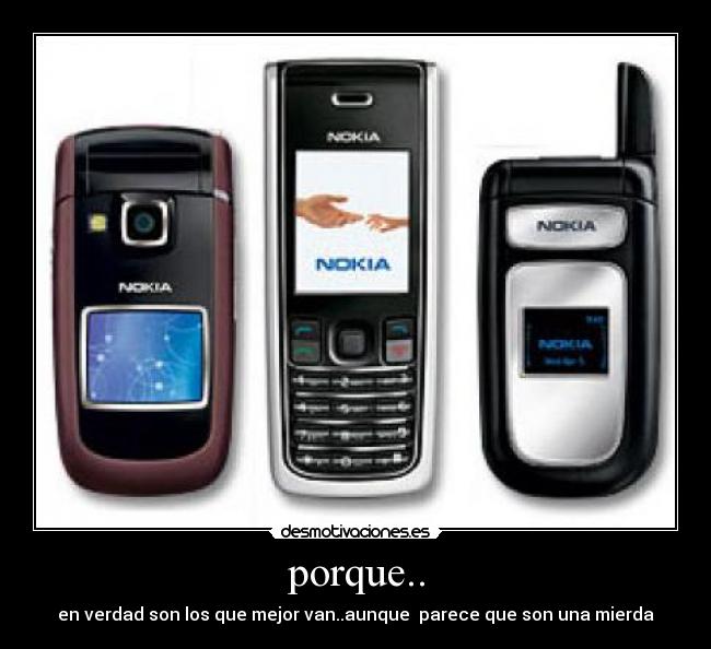 porque.. - en verdad son los que mejor van..aunque parece que son una mierda