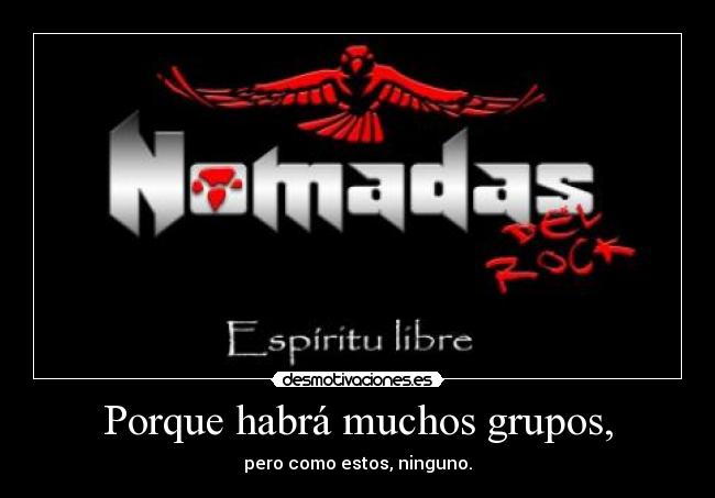 Porque habrá muchos grupos, - 