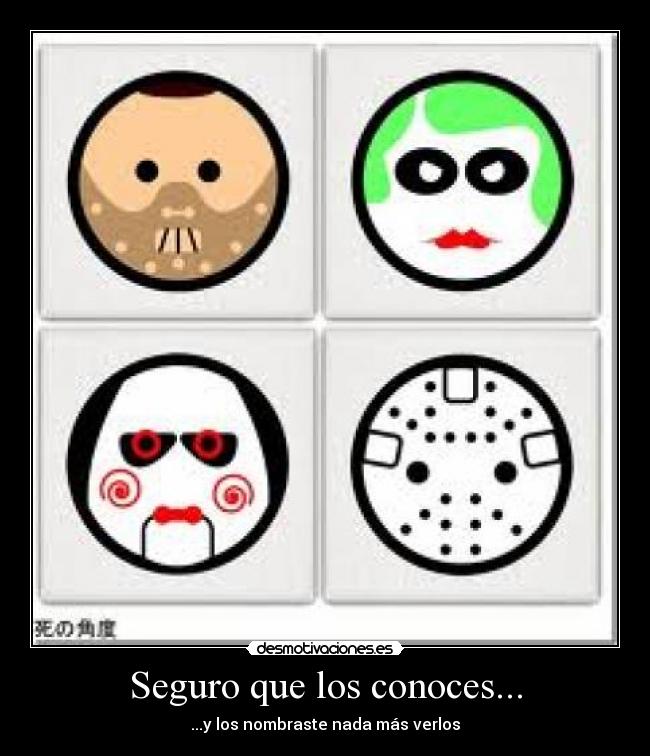 Seguro que los conoces... - ...y los nombraste nada más verlos