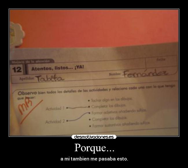 Porque... - a mi tambien me pasaba esto.