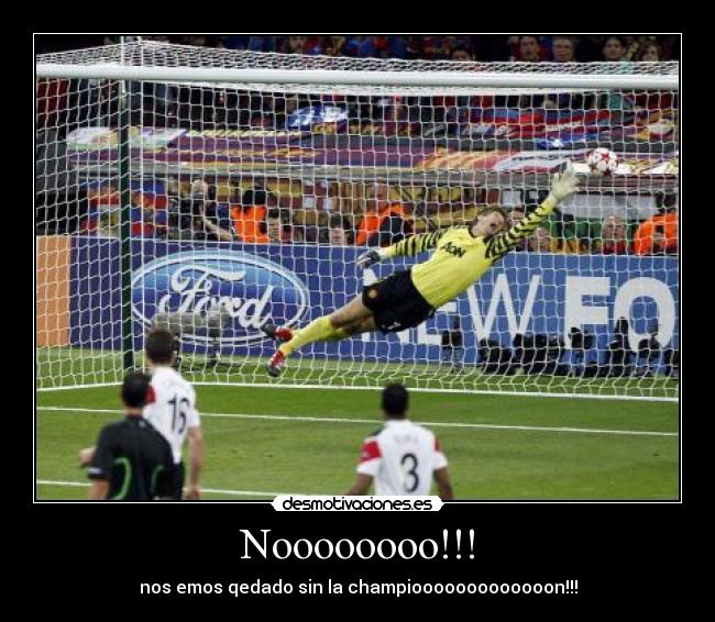 Noooooooo!!! - nos emos qedado sin la champiooooooooooooon!!!