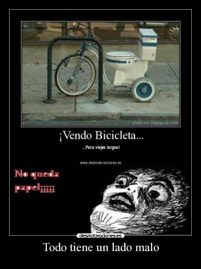 Todo tiene un lado malo -