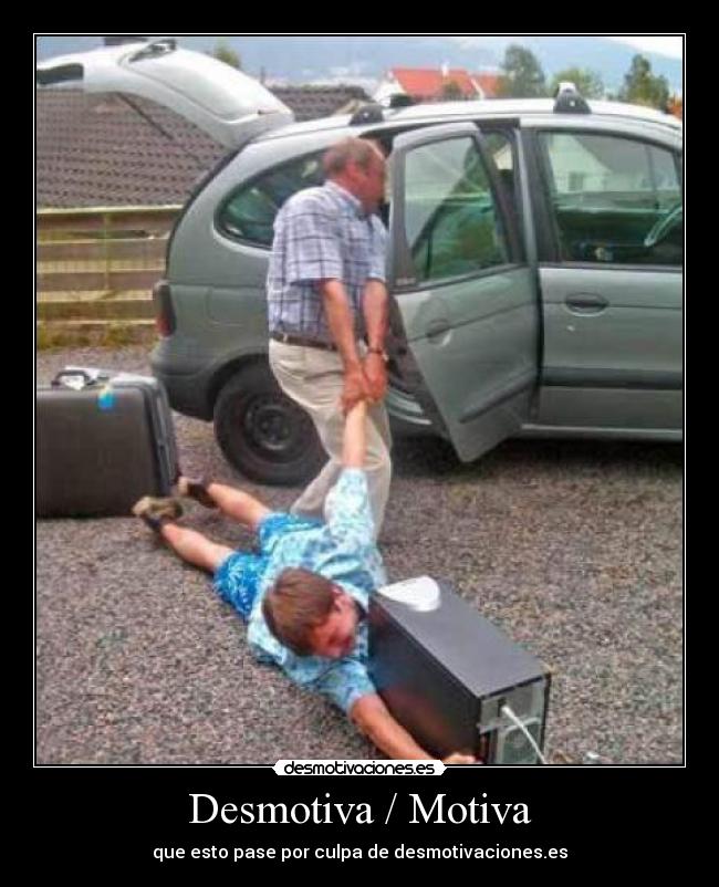 Desmotiva / Motiva - que esto pase por culpa de desmotivaciones.es