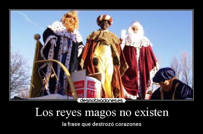 Los reyes magos no existen - la frase que destrozó corazones