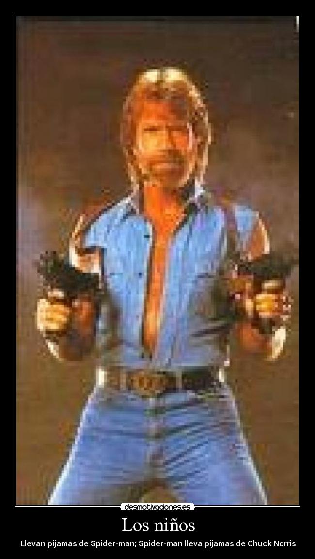 Los niños - Llevan pijamas de Spider-man; Spider-man lleva pijamas de Chuck Norris