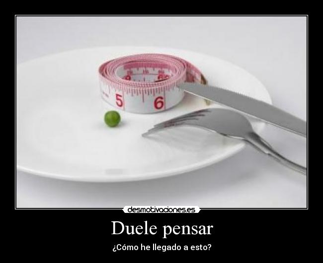 Duele pensar - 