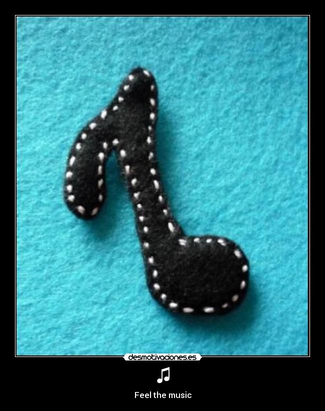 ♫ - Feel the music
