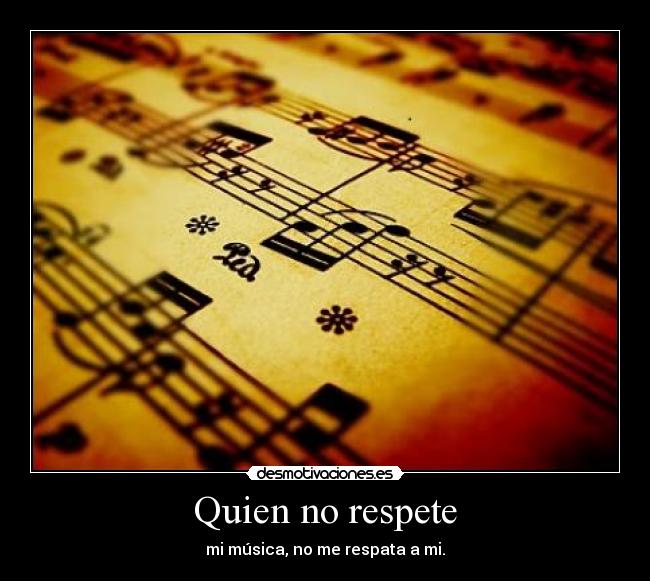 Quien no respete -