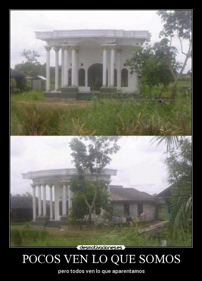 carteles todos ven que somos todos ven aparentamos acv casa vieja nueva aparentar desmotivaciones