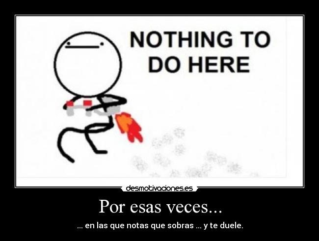 Por esas veces... -