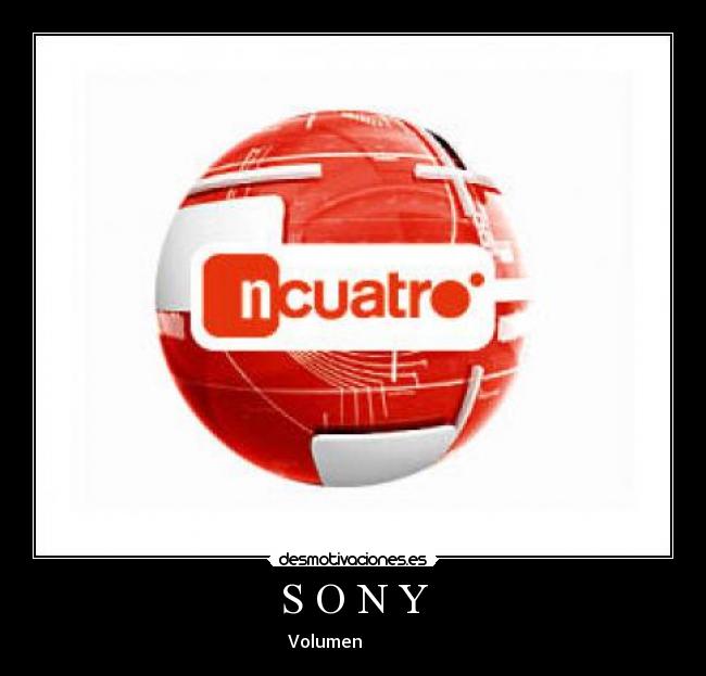 S O N Y - Volumen   ▂ ▃ ▅ ▆ █ 