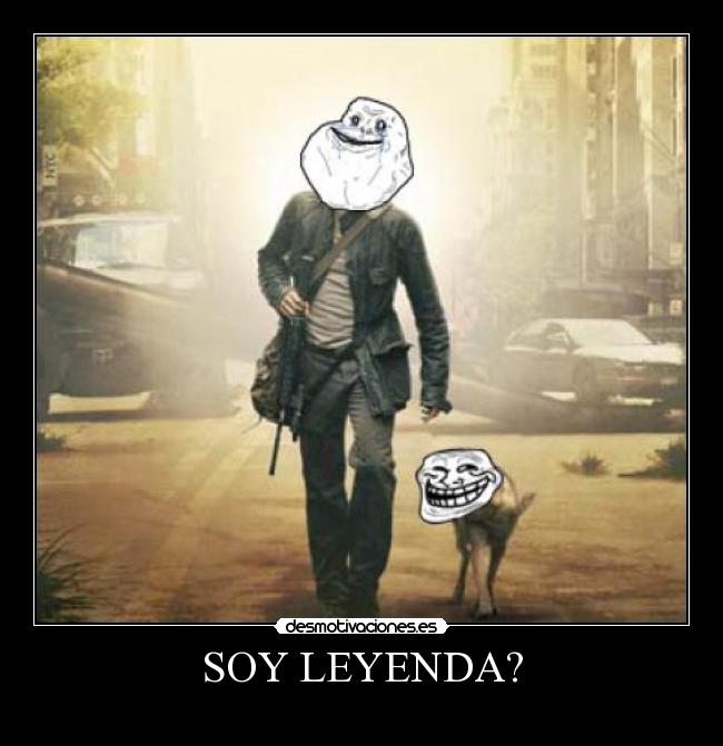 SOY LEYENDA? - 