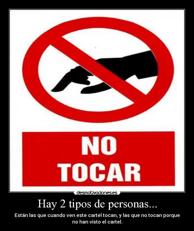 carteles tocar cartel tipos personas desmotivaciones