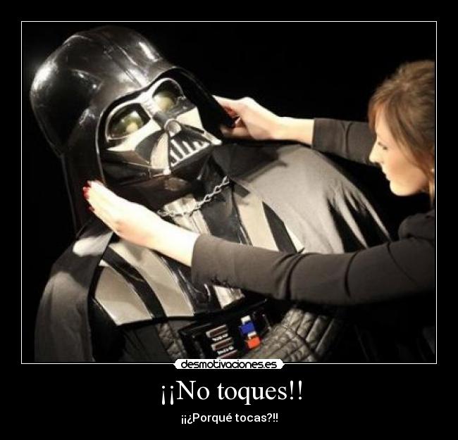 ¡¡No toques!! -