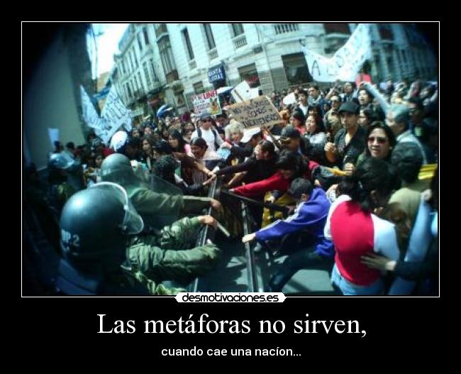 Las metáforas no sirven, - 
