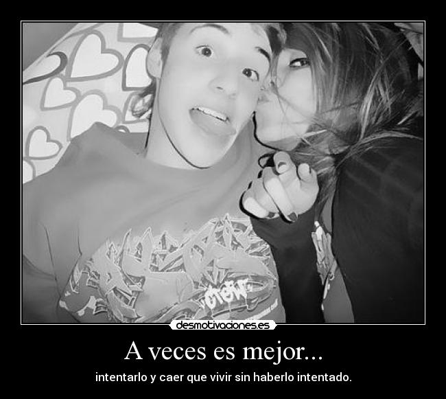 A veces es mejor... -