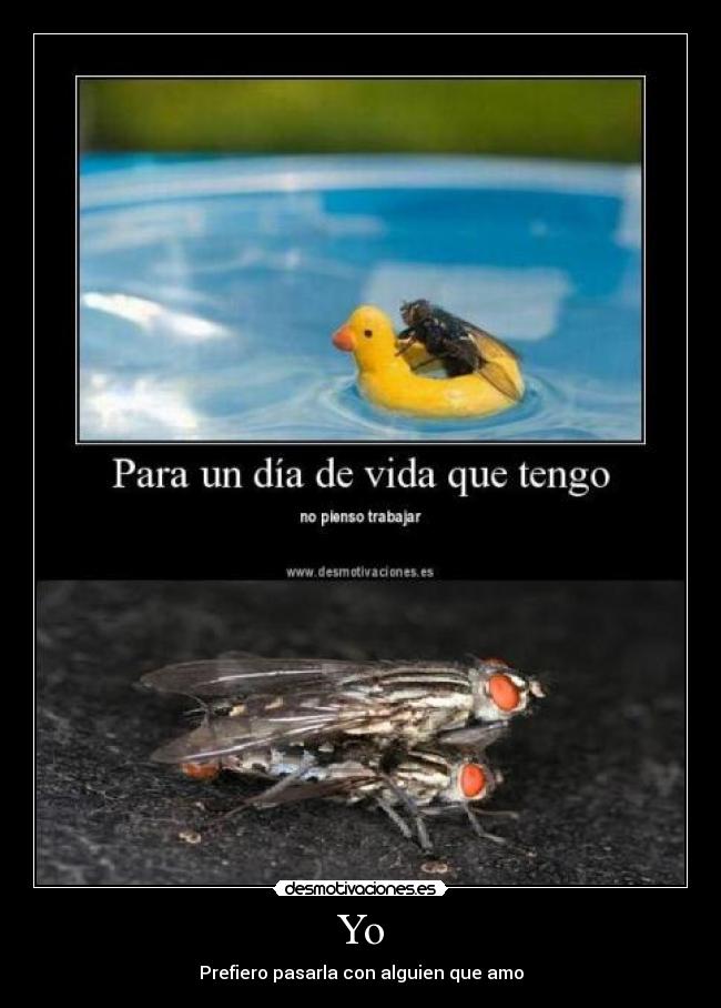 Yo - Prefiero pasarla con alguien que amo