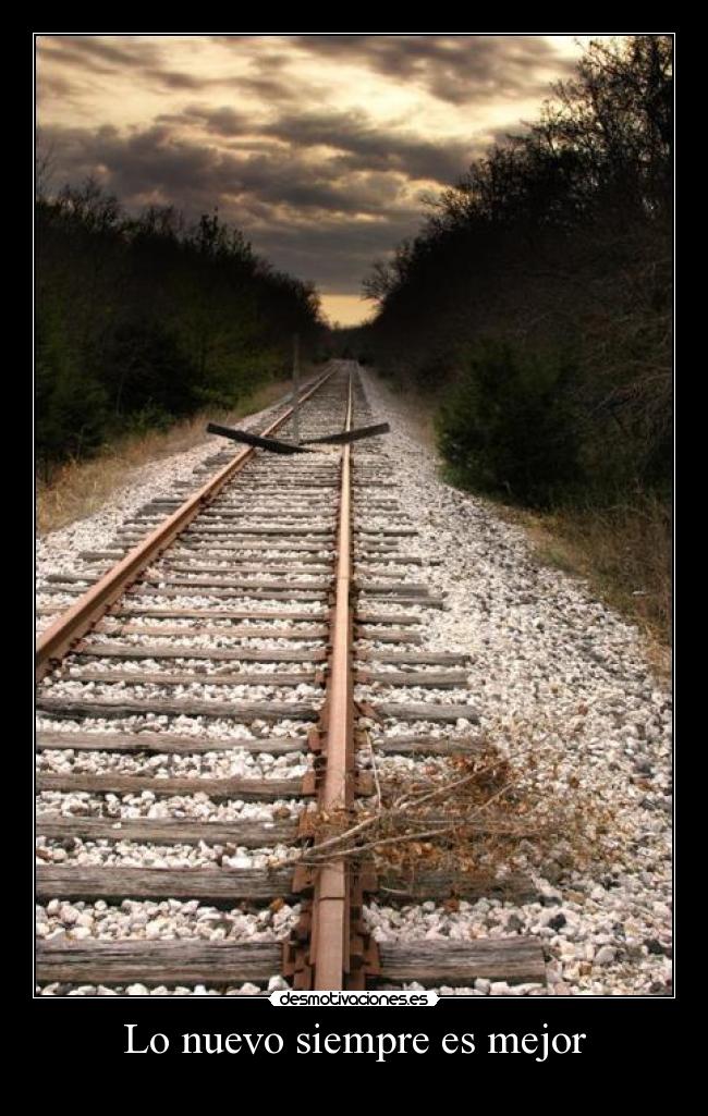 Lo nuevo siempre es mejor - 