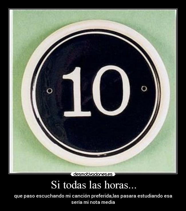Si todas las horas... -